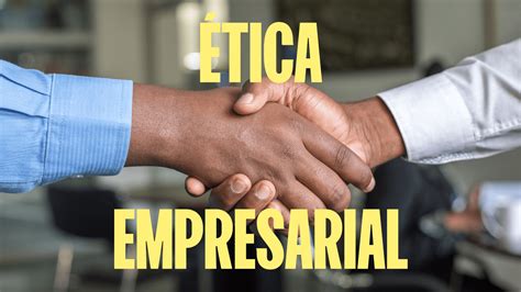 Ética Empresarial