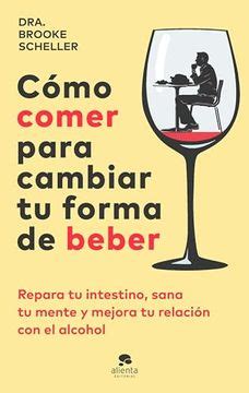 Portada del libro Cómo comer para cambiar tu forma de beber